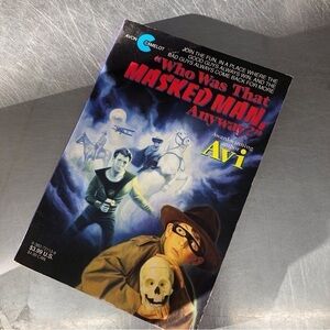 "Who Was That Masked Man Anyways" by: AVI, paperback book